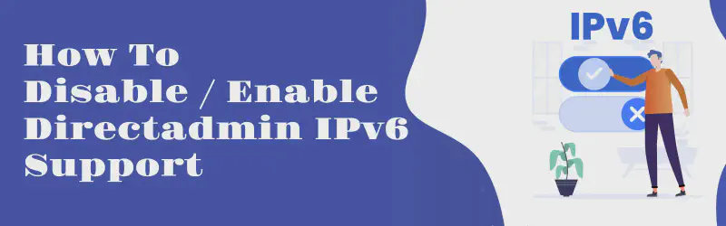 Featured image of post 停用 DirectAdmin IPv6 支援